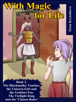 cover image of The Blackmailer Teacher, the Unicorn-Girl and the Goddess Eos